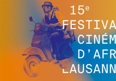 REgards sur la 15 éme édition du Festival Cinéma d’Afrique de Lausanne, Information Afrique Kirinapost