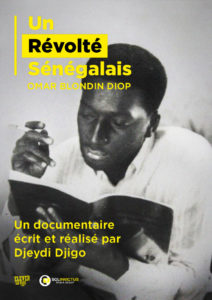 « Omar Blondin Diop un révolté », Le film, Information Afrique Kirinapost