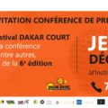 Conférence de presse de Dakar Court, jeudi 23 novembre à l&rsquo; Institut Français, Information Afrique Kirinapost