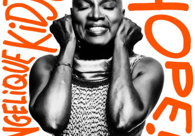 Angélique Kidjo sort « Hope », un nouvel album plein d’espoir en hommage à sa maman, Information Afrique Kirinapost