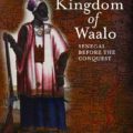 Le royaume du Waalo de Boubacar Barry ou l’histoire sénégalaise au service du récit africain, Information Afrique Kirinapost